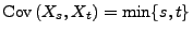 $ {\rm Cov\,}(X_s,X_t)=\min\{s,t\}$