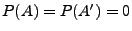 $ P(A)=P(A^\prime)=0$