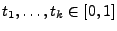 $ t_1,\ldots,t_k\in[0,1]$