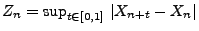 $ Z_n=\sup_{t\in[0,1]}\,\vert X_{n+t}-X_n\vert$