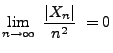 $\displaystyle \lim_{n\to\infty}\;\frac{\vert X_n\vert}{n^2}\;=0$