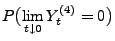 $\displaystyle P\bigl(\lim_{t\downarrow 0} Y_t^{(4)}=0\bigr)$