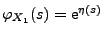 $ \varphi_{X_1}(s)={\rm e}^{\eta(s)}$