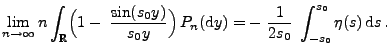 $\displaystyle \lim_{n\to\infty} n\int_\mathbb{R}\Bigl(1-\;\frac{\sin(s_0y)}{s_0y}\Bigr)\,P_n({\rm d}y)=-\;\frac{1}{2s_0}\;\int_{-s_0}^{s_0}\eta(s)\,{\rm d}s\,.$