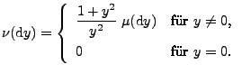 $\displaystyle \nu({\rm d}y)=\left\{\begin{array}{ll} \displaystyle
\frac{1+y^2}...
...box{fr $y\not=
0$,}\\  \displaystyle 0 & \mbox{fr $y=0$.}
\end{array}\right.
$