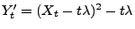 $ Y^\prime_t=(X_t-t\lambda)^2-t\lambda$