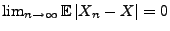 $ \lim_{n\to\infty}{\mathbb{E}\,}\vert X_n-X\vert=0$