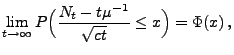 $\displaystyle \lim\limits_{t\to\infty}P\Bigl(\frac{N_t-t\mu^{-1}}{\sqrt{ct}}\le x\Bigr)=\Phi(x)\,,$