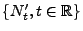 $ \{N^\prime_t,t\in \mathbb{R}\}$