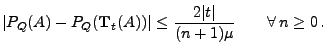 $\displaystyle \vert P_Q(A) - P_Q({\mathbf{T}}_t(A))\vert\le \frac{2\vert t\vert}{(n+1)\mu}
\qquad\forall\,n\ge 0\,.
$