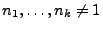 $ n_1,\ldots,n_k\not=1$