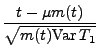 $\displaystyle \frac{t-\mu m(t)}{\sqrt{m(t){\rm Var\,}T_1}}$