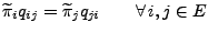 $\displaystyle \widetilde\pi_i q_{ij}=\widetilde\pi_j q_{ji}\qquad\forall\,i,j\in
E
$