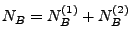 $ N_B= N_B^{(1)}+N_B^{(2)}$