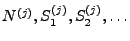 $ N^{(j)},S_1^{(j)},S_2^{(j)},\ldots$