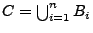 $ C=\bigcup_{i=1}^n B_i$