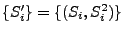 $ \{S_i^\prime\}=\{(S_i,S_i^2)\}$