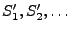 $ S_1^\prime,S_2^\prime,\ldots$