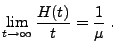 $\displaystyle \lim_{t\to\infty}\frac{H(t)}{t}= \frac{1}{\mu}\;.$