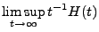 $\displaystyle \limsup_{t\to\infty}t^{-1}{H(t)}$