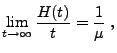 $\displaystyle \lim_{t\to\infty}\frac{H(t)}{t}= \frac{1}{\mu}\;,$