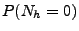 $\displaystyle P(N_h=0)$