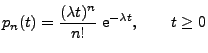 $\displaystyle p_n(t) = \frac{(\lambda t)^n}{n!}\; {\rm e}^{-\lambda t},\qquad t\ge 0$
