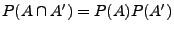 $ P(A\cap A^\prime)=P(A)P(A^\prime)$