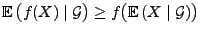 $ {\mathbb{E}\,}\bigl(f(X)\mid \mathcal{G}\bigr)\ge f\bigl({\mathbb{E}\,}(X\mid \mathcal{G})\bigr)$