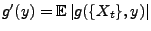 $ g^\prime(y)={\mathbb{E}\,}\vert g(\{X_t\},y)\vert$