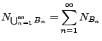 $\displaystyle N_{\bigcup_{n=1}^\infty B_n}=\sum_{n=1}^\infty N_{B_n}$