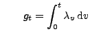 $\displaystyle \qquad g_t=\int_0^t\lambda_v\, {\rm d}v$