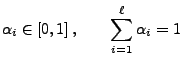 $\displaystyle \alpha_i\in[0,1]\,,\qquad\sum\limits_{i=1}^\ell \alpha_i=1$