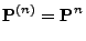 $\displaystyle {\mathbf{P}}^{(n)}={\mathbf{P}}^n$