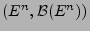 $ (E^n,\mathcal{B}(E^n))$