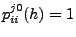 $ p^{j0}_{ii}(h)=1$