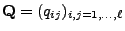 $ {\mathbf{Q}}=(q_{ij})_{i,j=1,\ldots,\ell}$