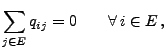 $\displaystyle \sum_{j\in E} q_{ij}=0 \qquad\forall\, i\in E\,,$