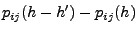 $\displaystyle p_{ij}(h-h^\prime )-p_{ij}(h)$