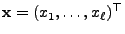 $ {\mathbf{x}}=(x_1,\ldots,x_\ell)^\top$