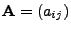 $ {\mathbf{A}}=(a_{ij})$