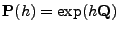 $ {\mathbf{P}}(h)=\exp(h{\mathbf{Q}})$
