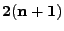 $ {\bf 2} ({\mathbf{n}}+{\bf 1})$