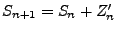 $ S_{n+1}=S_n+Z_n^\prime$