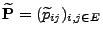 $ \widetilde{\mathbf{P}}=(\widetilde p_{ij})_{i,j\in E}$