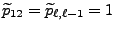 $ \widetilde p_{12}= \widetilde p_{\ell,\ell-1}=1$