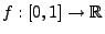 $ f:[0,1]\to\mathbb{R}$