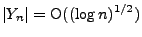 $\displaystyle \vert Y_n\vert= {\rm O}((\log n)^{1/2})$