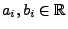 $ a_i,b_i\in\mathbb{R}$