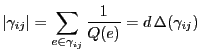 $\displaystyle \vert\gamma_{ij}\vert=\sum\limits_{e\in\gamma_{ij}}\frac{1}{Q(e)}=d\,\Delta(\gamma_{ij})
$